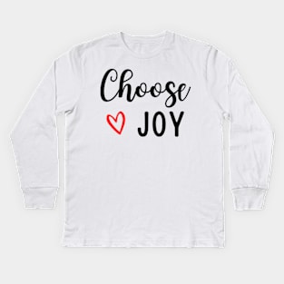 Choose Joy Motivational and Inspirational Kids Long Sleeve T-Shirt